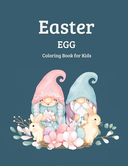 Easter Egg Coloring Book for Kids: My easter coloring page for children with gnomes (Paperback)