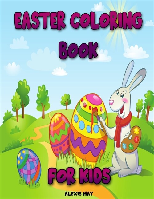 Easter Coloring Book for Kids: Happy Easter with Easter Bunny, Egg, Basket Coloring (Paperback)