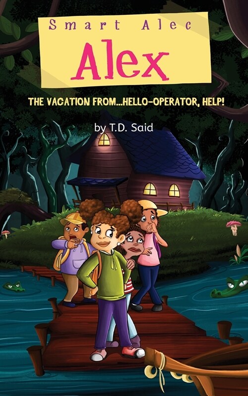 Smart Alec Alex, The Vacation From...Hello-Operator, HELP! (Paperback)