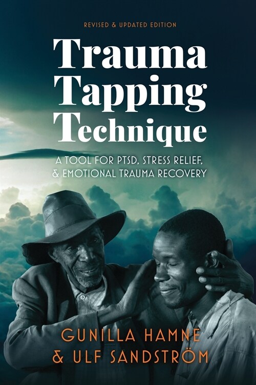 Trauma Tapping Technique: A Tool for PTSD, Stress Relief, and Emotional Trauma Recovery (Paperback, Black & White)