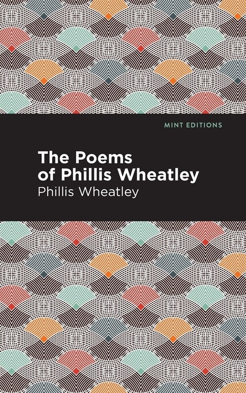 The Poems of Phillis Wheatley (Paperback)