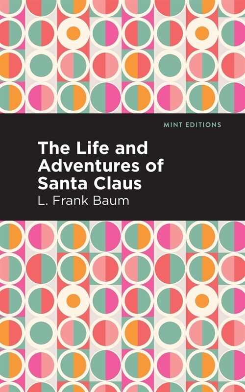 The Life and Adventures of Santa Claus (Paperback)