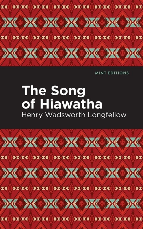 The Song of Hiawatha (Paperback)