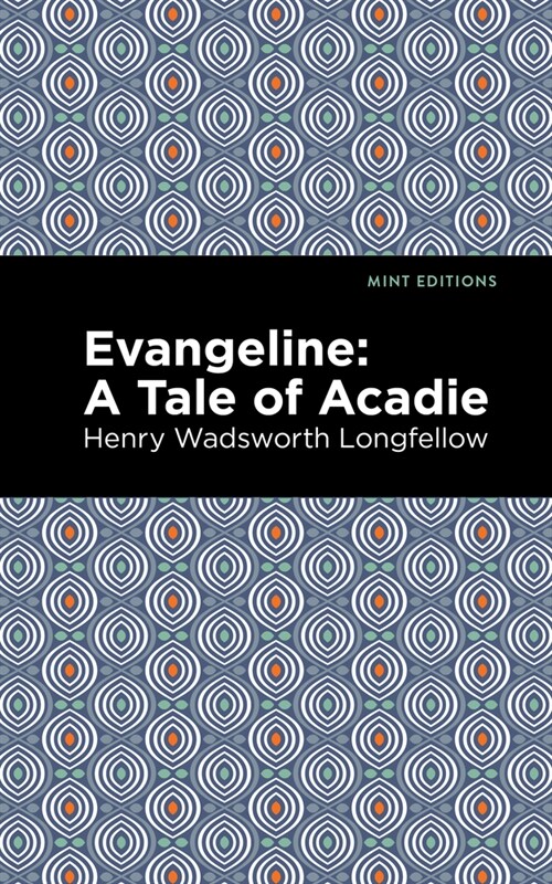Evangeline: A Tale of Acadie (Paperback)