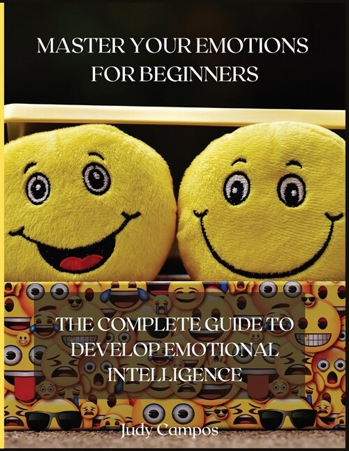 MASTER YOUR EMOTIONS FOR BEGINNERS (Paperback)