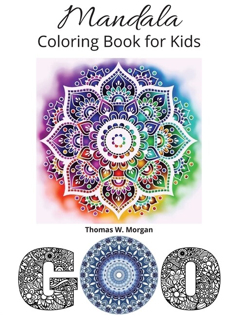 Mandala Coloring Book for Kids: My first Big Mandalas Coloring Book for Kids Ages 5 and Up Fun and relaxing with Mandalas for boys, girls and Beginner (Paperback)