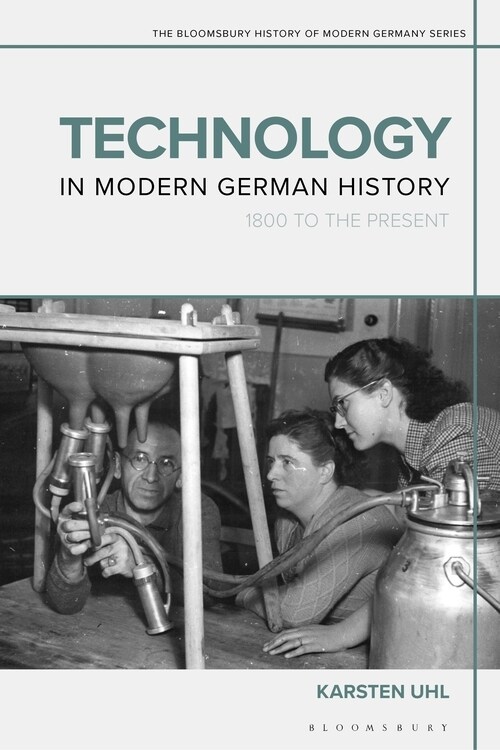 Technology in Modern German History : 1800 to the Present (Hardcover)