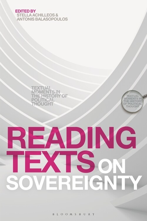 Reading Texts on Sovereignty : Textual Moments in the History of Political Thought (Paperback)