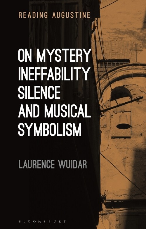 On Mystery, Ineffability, Silence and Musical Symbolism (Paperback)