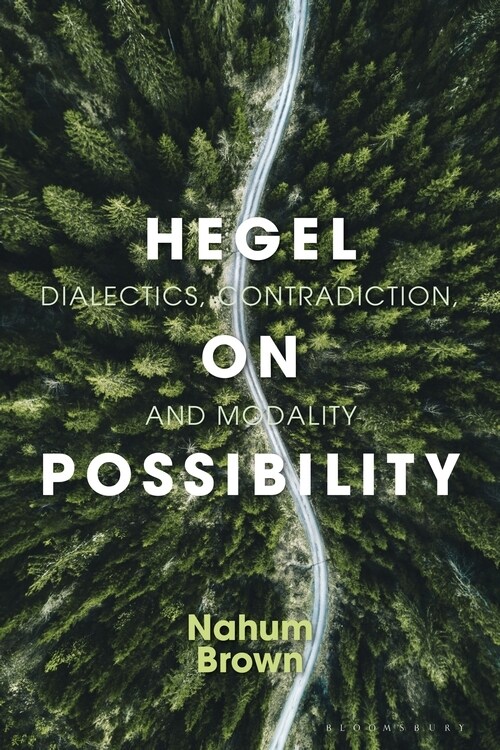 Hegel on Possibility : Dialectics, Contradiction, and Modality (Paperback)