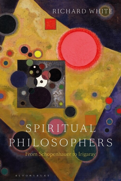 Spiritual Philosophers: From Schopenhauer to Irigaray (Paperback)