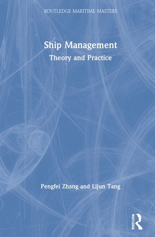 Ship Management : Theory and Practice (Hardcover)