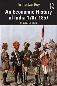 An Economic History of India 1707–1857 (Paperback, 2 ed)