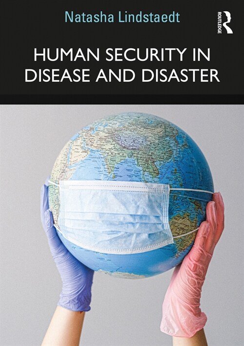 Human Security in Disease and Disaster (Paperback, 1)
