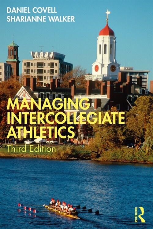 Managing Intercollegiate Athletics (Paperback, 3 ed)