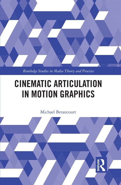 Cinematic Articulation in Motion Graphics (Hardcover, 1)