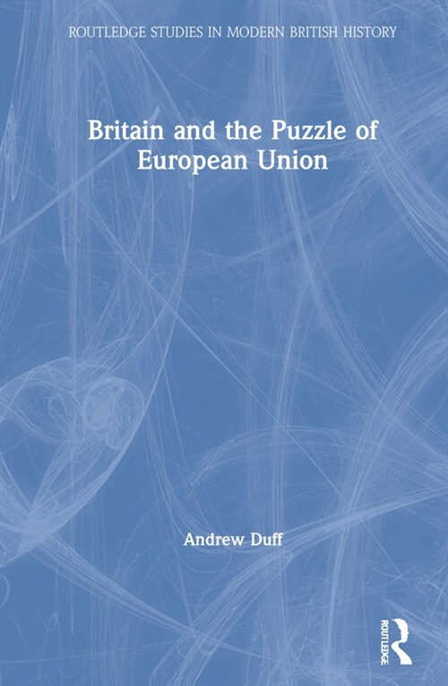 Britain and the Puzzle of European Union (Hardcover, 1)