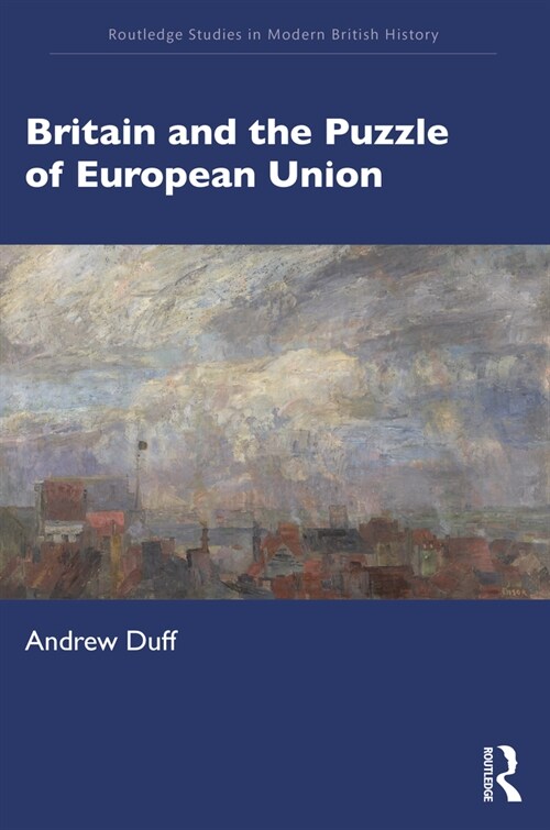 Britain and the Puzzle of European Union (Paperback, 1)