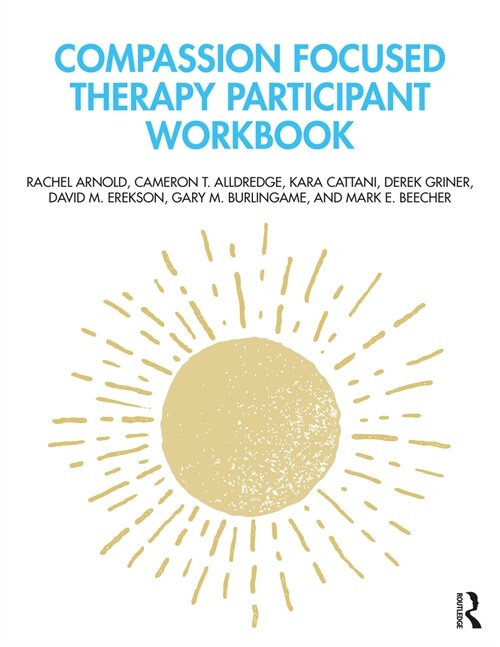 Compassion Focused Therapy Participant Workbook (Paperback, 1)