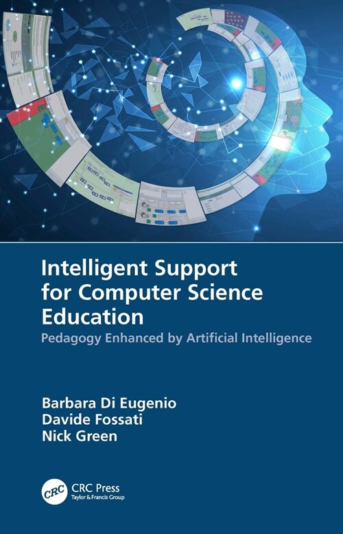 Intelligent Support for Computer Science Education : Pedagogy Enhanced by Artificial Intelligence (Hardcover)