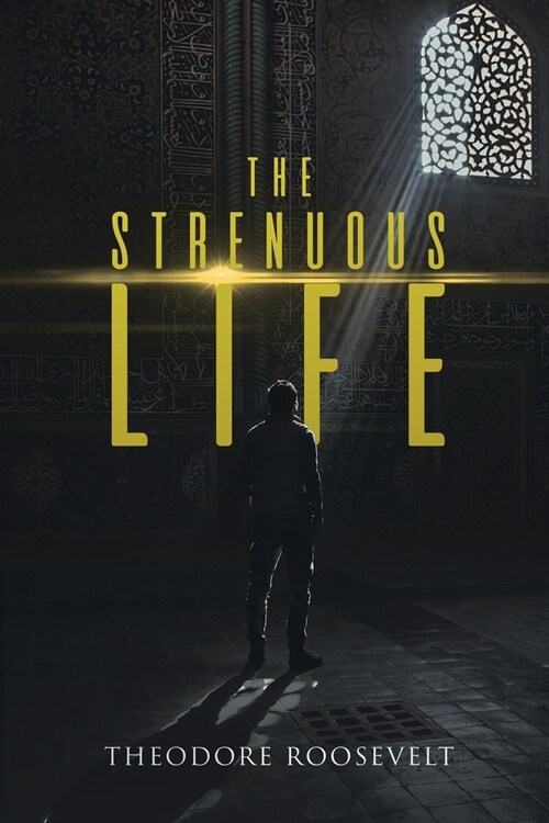 The Strenuous Life (Paperback)