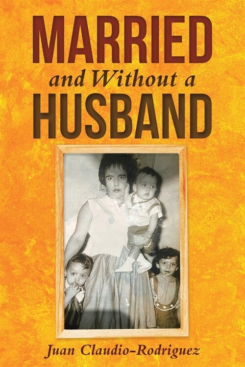 Married and Without a Husband (Paperback)