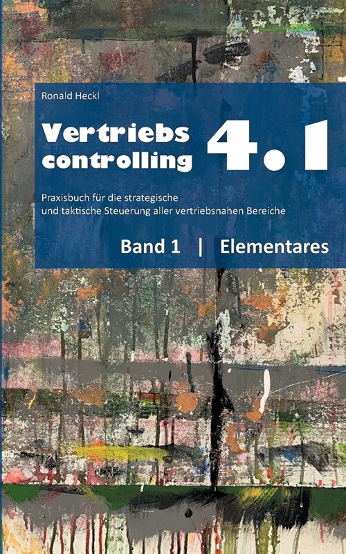 Vertriebscontrolling 4.1: Band 1 Elementares (Paperback)