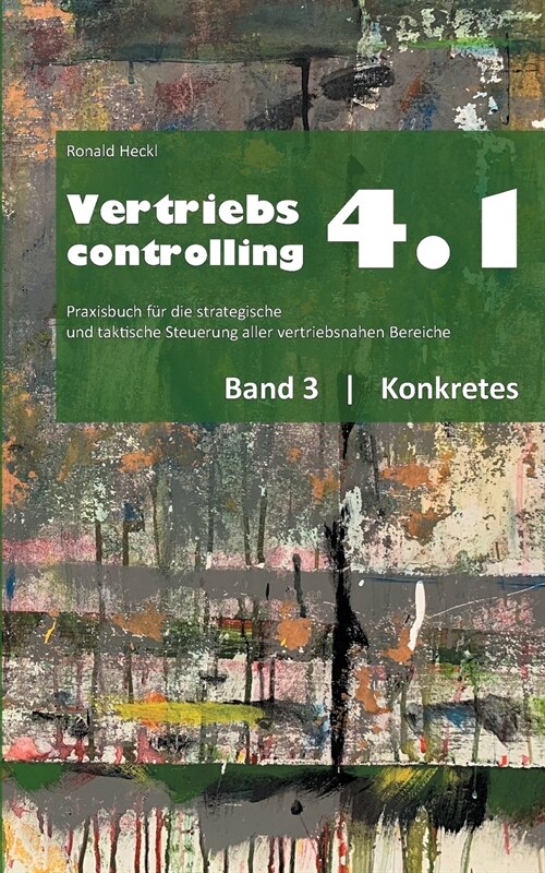 Vertriebscontrolling 4.1: Band 3 Konkretes (Paperback)