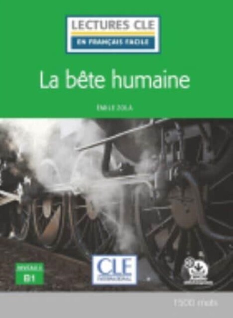 LA BETE HUMAINE - NIVEAU 3;B1 LIVRE + AUDIO TELECHARGEABLE