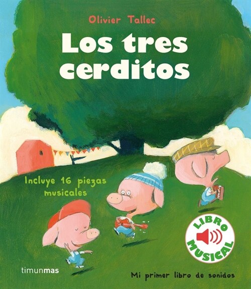 Los tres cerditos. Libro musical (Sheet Map)