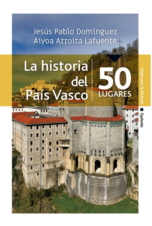 LA HISTORIA DEL PAIS VASCO EN 50 LUGARES (Fold-out Book or Chart)