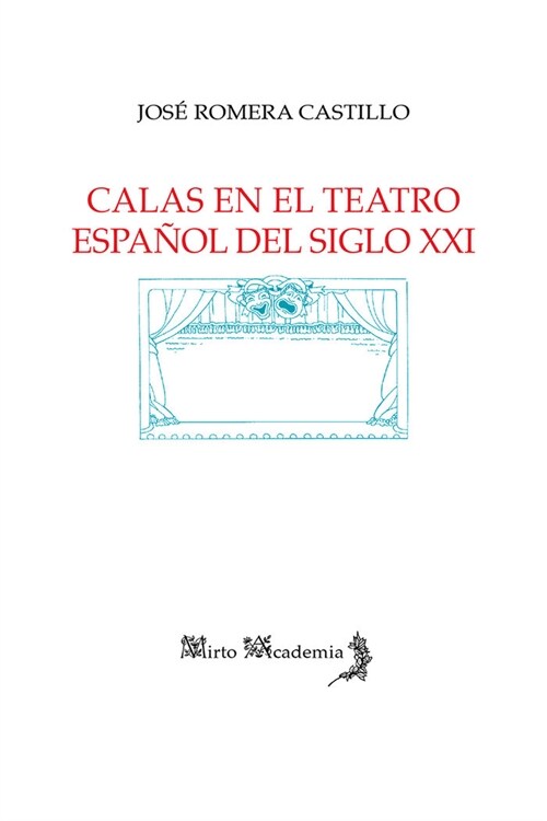 Calas en el teatro espanol del siglo XXI (Rs)