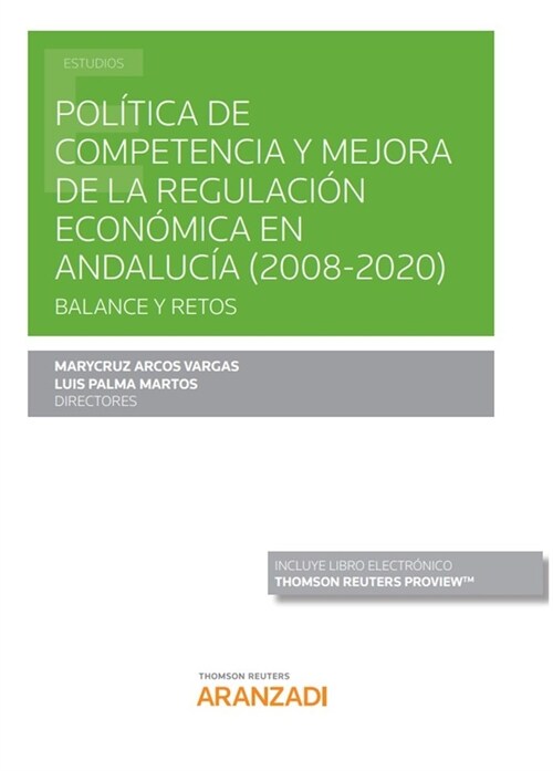 Politica de competencia y mejora de la regulacion economica en Andalucia (2008-2020). Balance y reto (Ot)