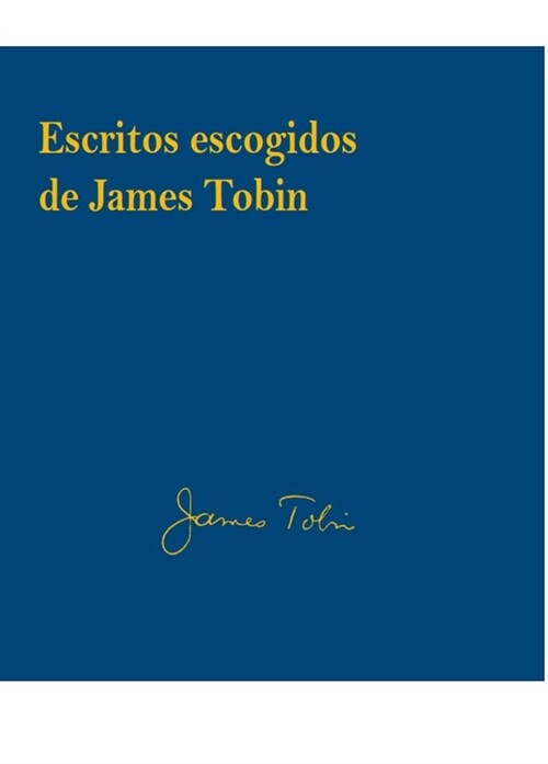 Escritos escogidos de James Tobin-Edicion rustica (Fold-out Book or Chart)