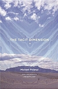The Tacit Dimension (Paperback, Revised)