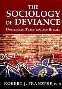 The Sociology of Deviance (Hardcover)