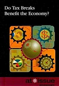 Do Tax Breaks Benefit the Economy? (Hardcover)