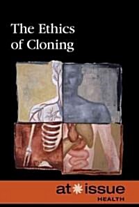 The Ethics of Cloning (Paperback)