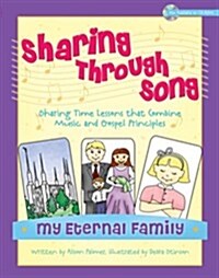 Sharing Through Song: My Eternal Family (Paperback)