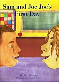 Sam and Joe Joes First Day (Paperback)