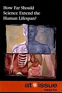 How Far Should Science Extend the Human Lifespan? (Paperback)