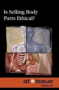 Is Selling Body Parts Ethical? (Paperback)