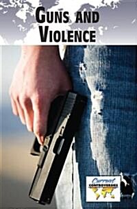 Guns and Violence (Paperback)