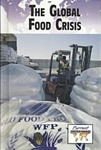The Global Food Crisis (Library Binding)