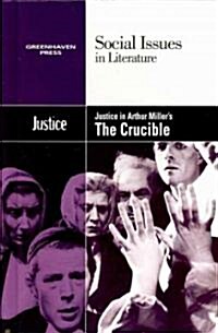 Justice in Arthur Millers the Crucible (Hardcover)