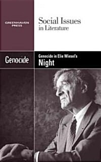 Genocide in Elie Wiesels Night (Hardcover)