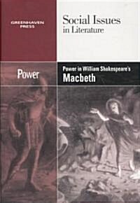 Power in William Shakespeares Macbeth (Paperback)