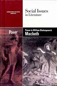 Power in William Shakespeares Macbeth (Library Binding)