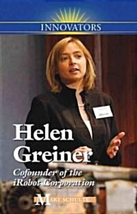 Helen Greiner: Cofounder of Irobot Corporation (Library Binding)