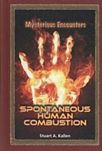 Spontaneous Human Combustion (Library Binding)